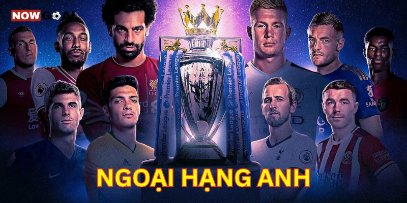 Ngoại Hạng Anh là gì?